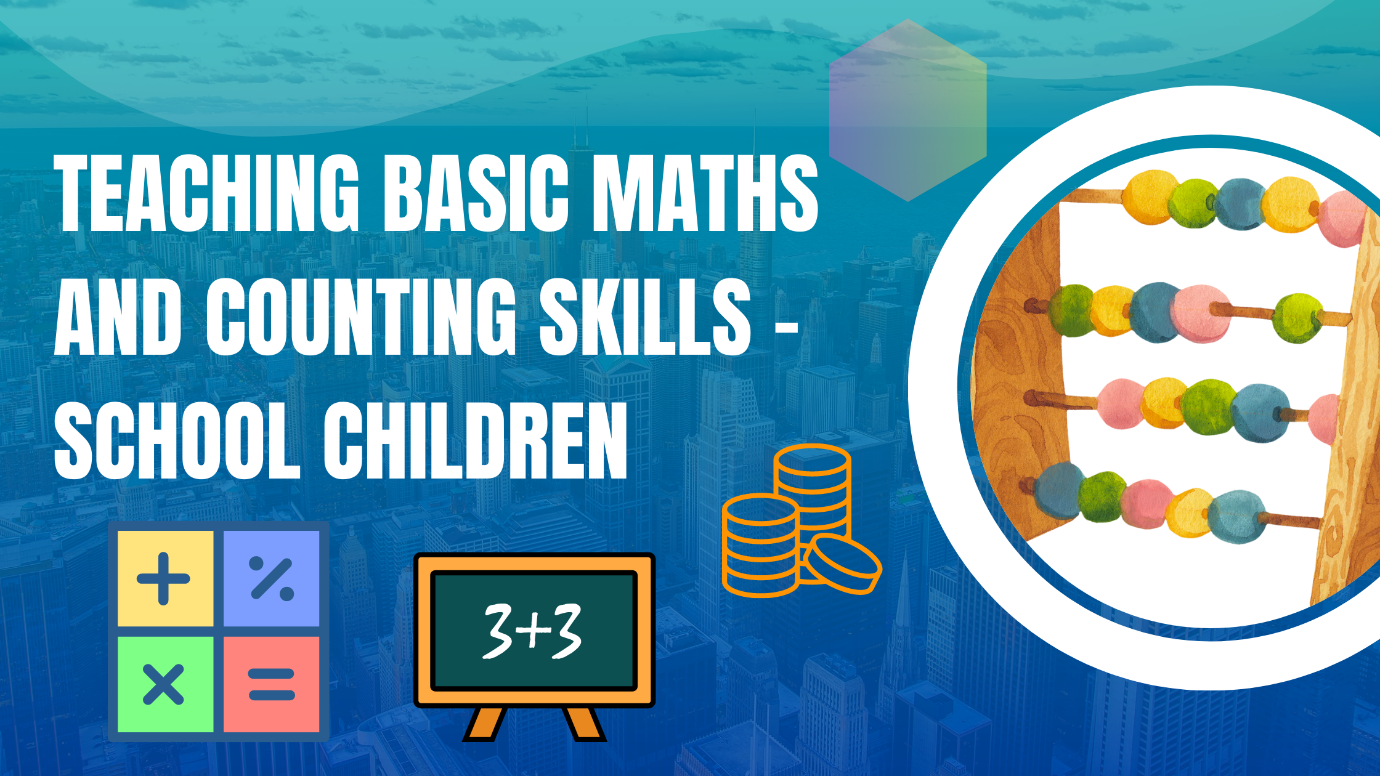 Teaching Basic Maths And Counting Skills To School Children Guide For 