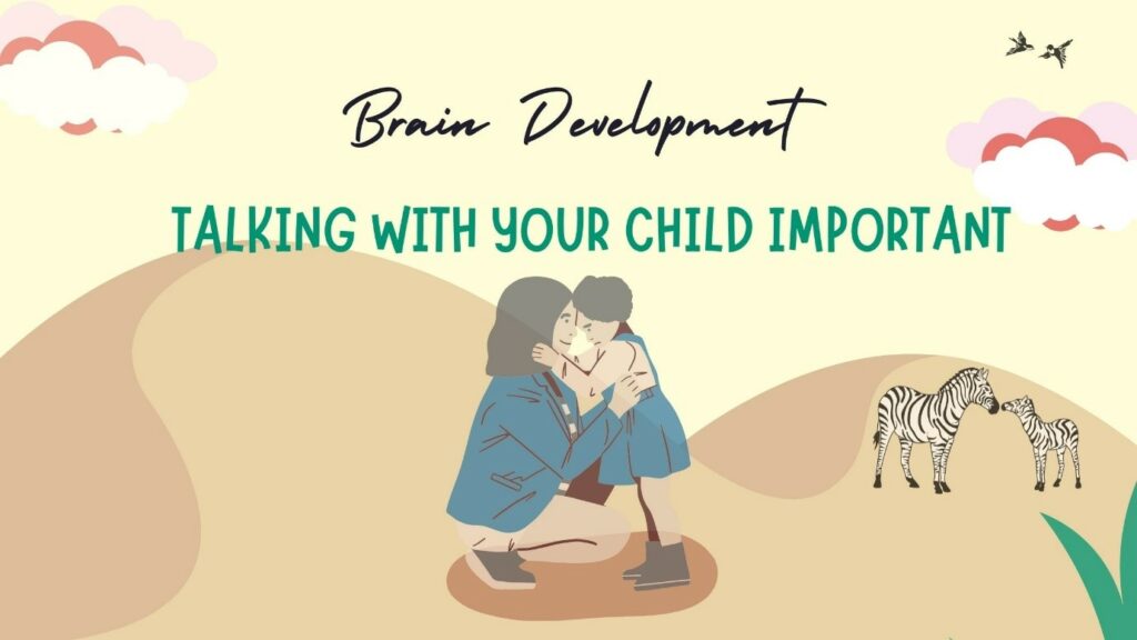 Brain Development Talking to Your Child is Important