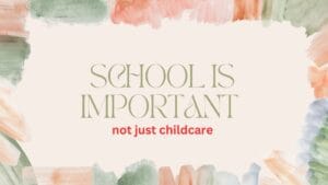 school is important not just childcare