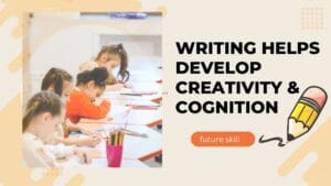 Writing helps develop creativity & cognition