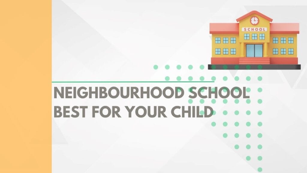 neighborhood school best for your child