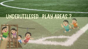 underutilized play areas
