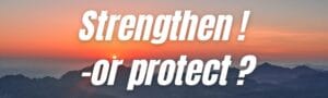 strengthen or protect