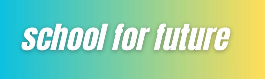 school for future