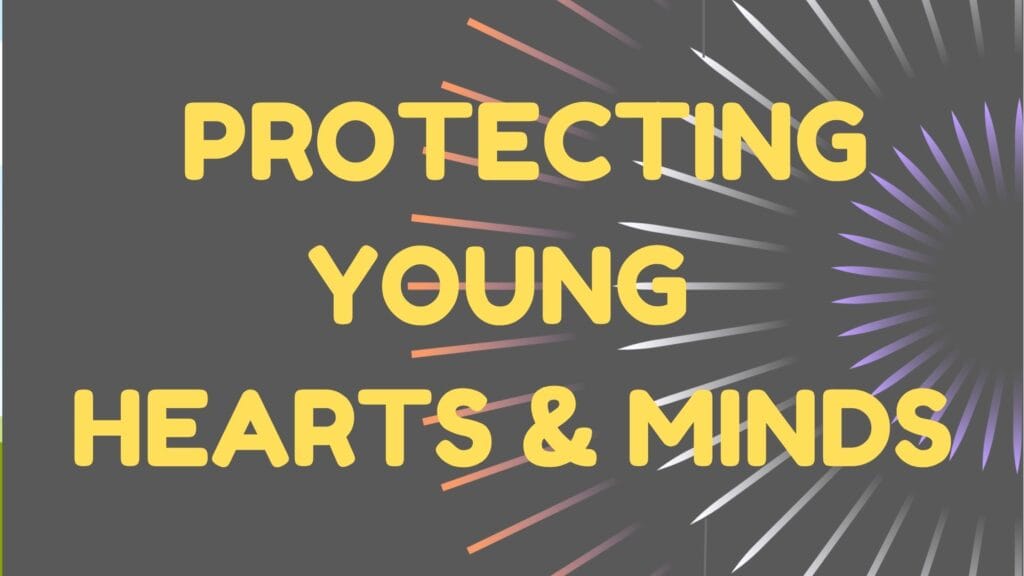 protecting young hearts & minds